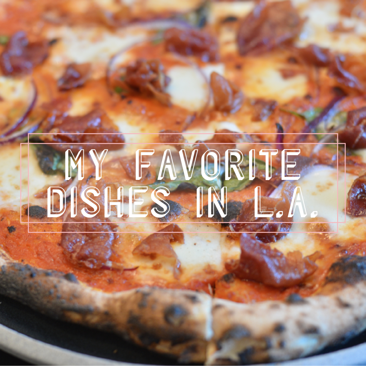 My Favorite Dishes in L.A_Promo
