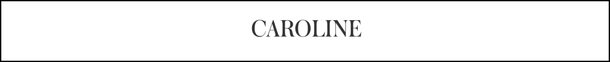 CAROLINE